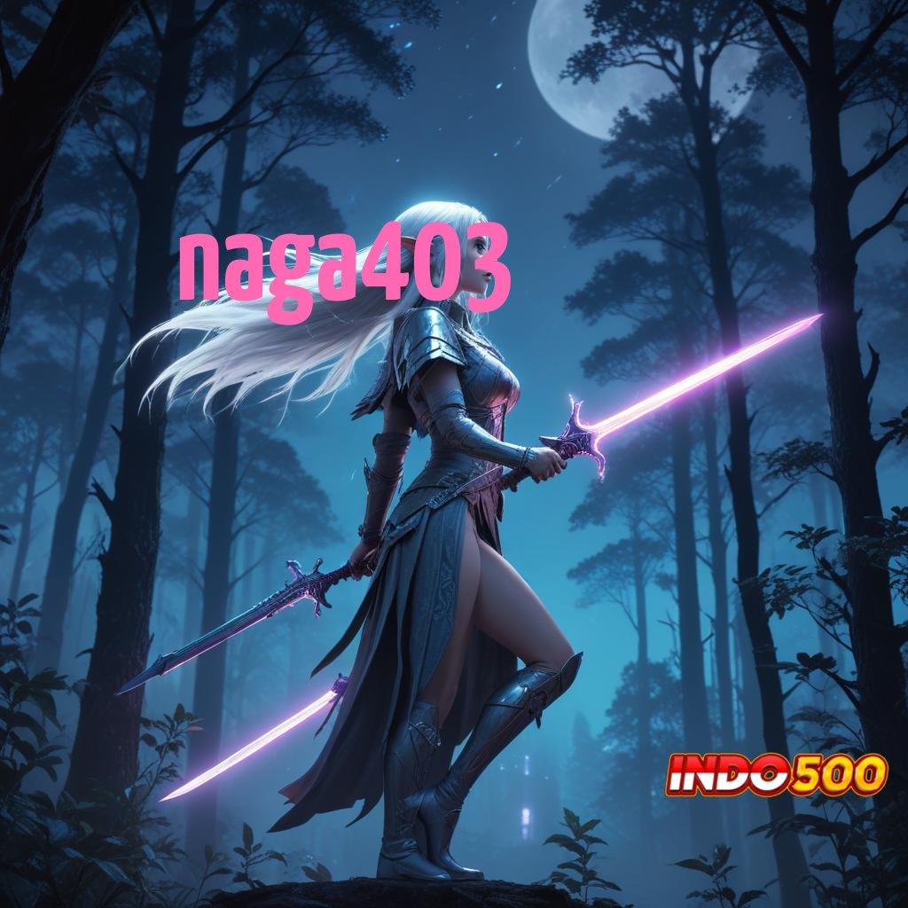 NAGA403 👉 Paket Kejutan Baru Dengan Bonus Langsung Cair