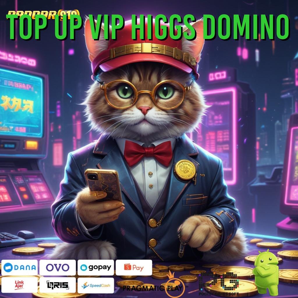 TOP UP VIP HIGGS DOMINO , spin tanpa lawan untuk untung besar