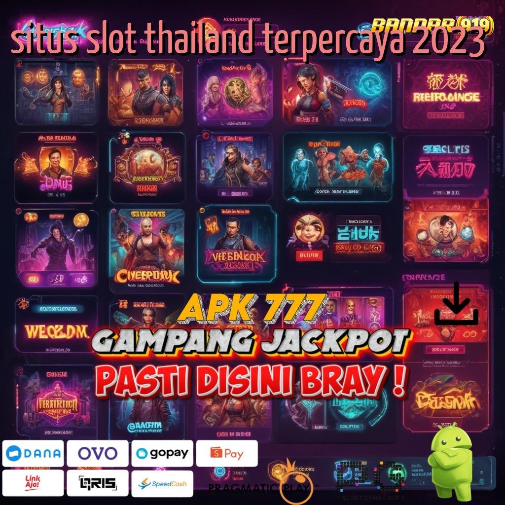 SITUS SLOT THAILAND TERPERCAYA 2023 # kejutan spin pilihan terbaik kejutan spin