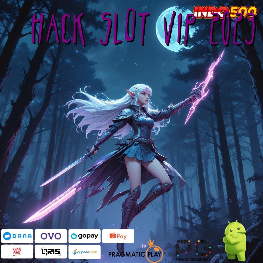 HACK SLOT VIP 2023 Game Baru Dengan Event Kaya Fitur Terbaik