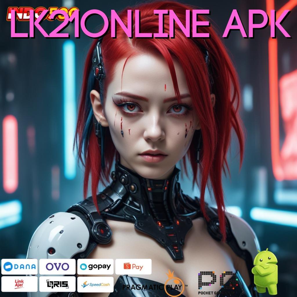 LK21ONLINE APK Langsung Coba Slot Baru Winrate Tinggi Dijamin