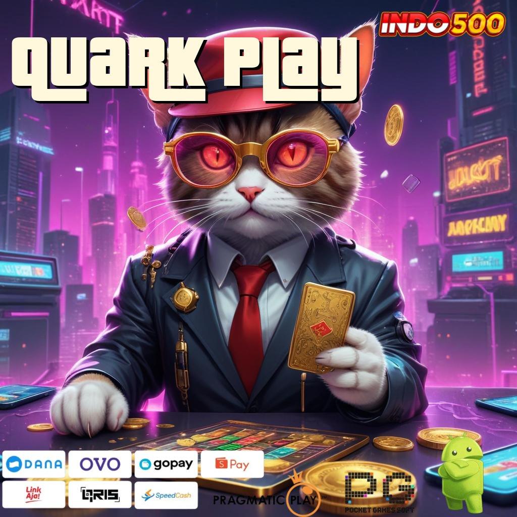 Quark Play