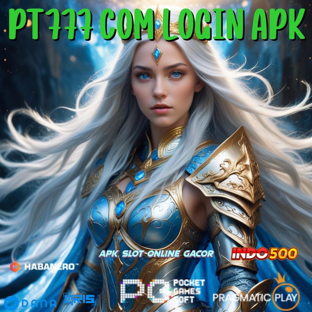 Pt777 Com Login Apk