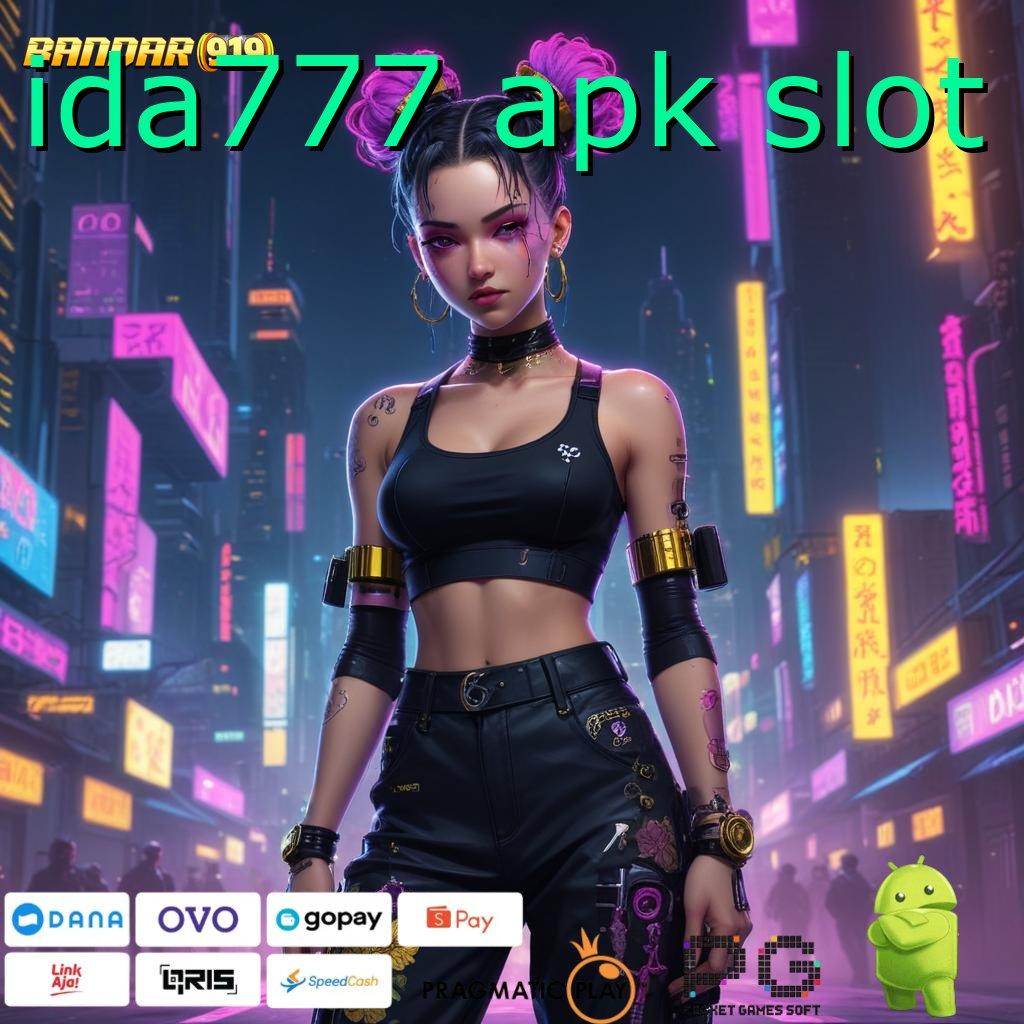 IDA777 APK SLOT | unggul peluang bukan hoax pola adaptif