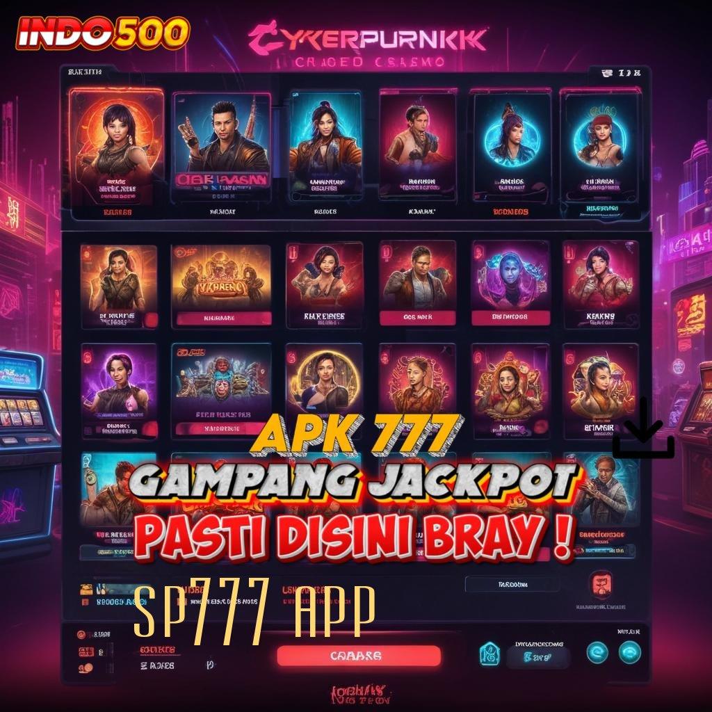 SP777 APP Kaya Pasti Masuk Baru 100 Bonus Tanpa IP Pemula