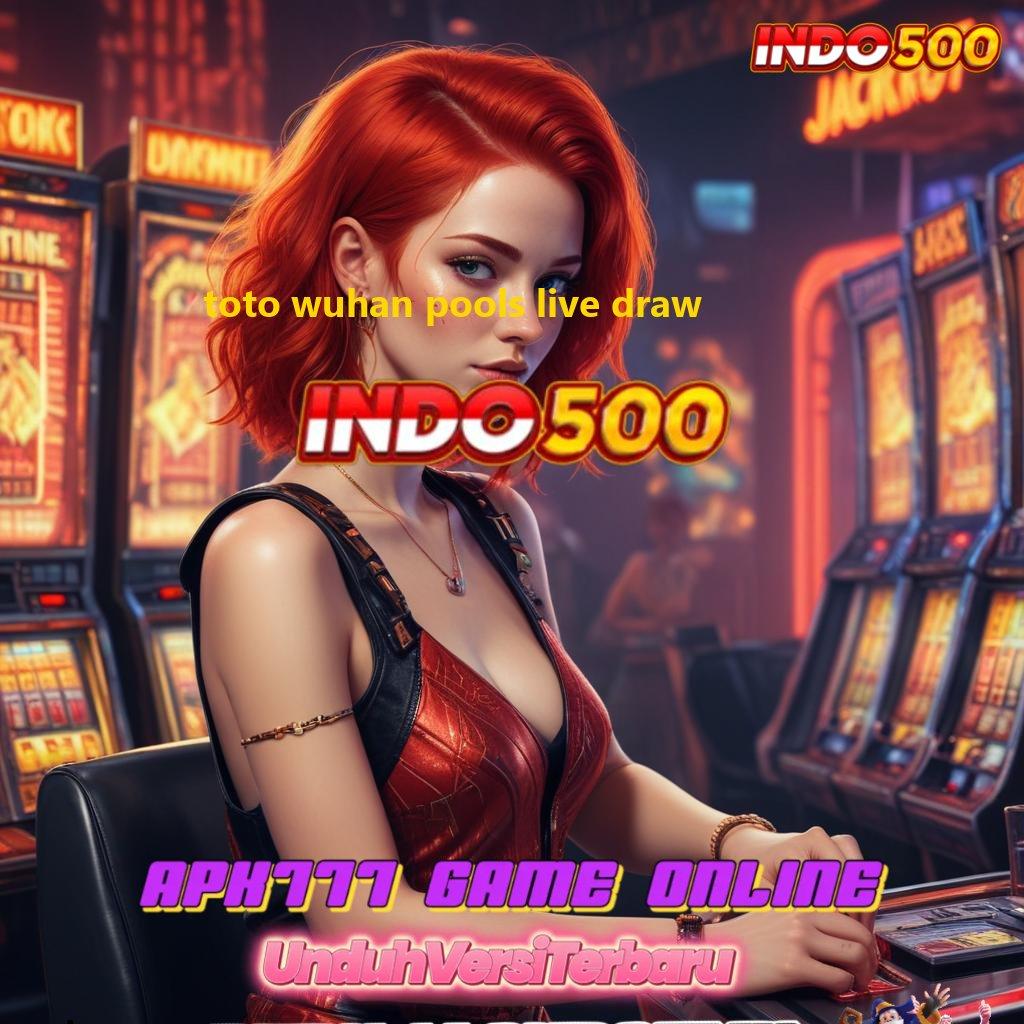 TOTO WUHAN POOLS LIVE DRAW Kemampuan Terbaik Aman Besar Unlock Deposit