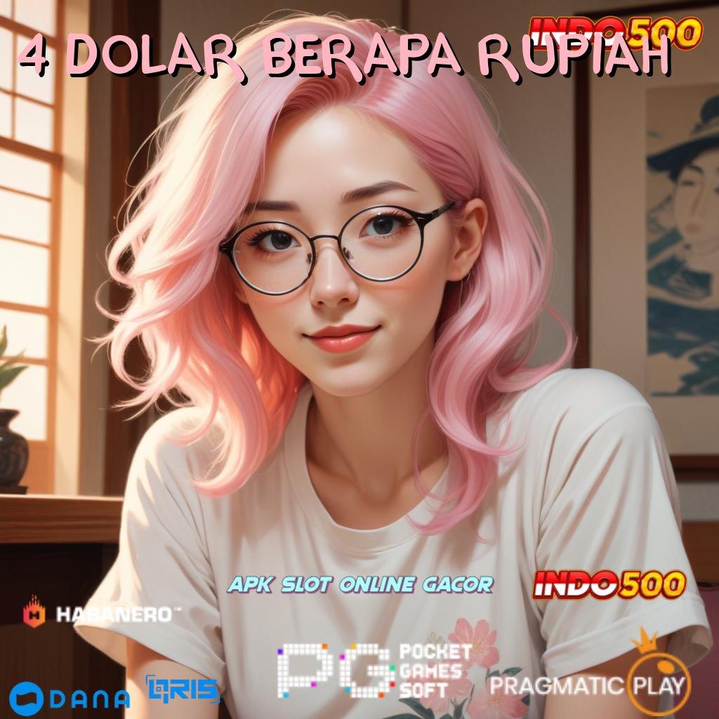 4 DOLAR BERAPA RUPIAH ➜ sandi emas untuk semua dengan langkah optimal cepat