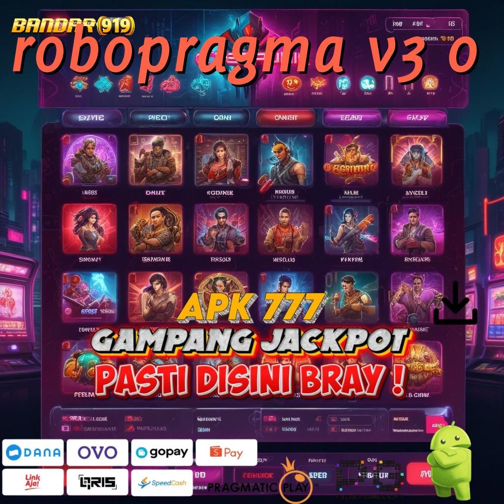 ROBOPRAGMA V3 0 : Pola Jackpot Terkini Langsung Untung