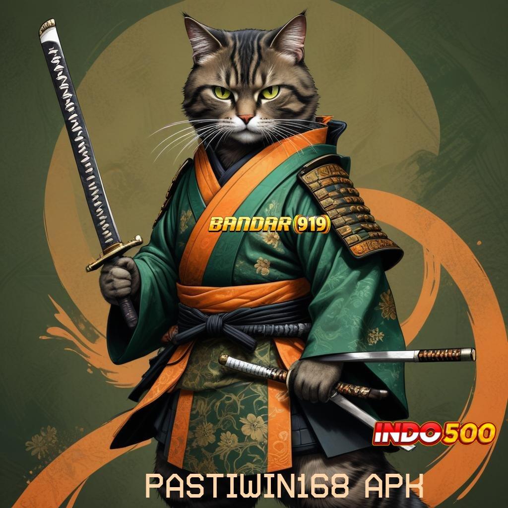 PASTIWIN168 APK ➽ gacor mulus tanpa hambatan berkembang ganda