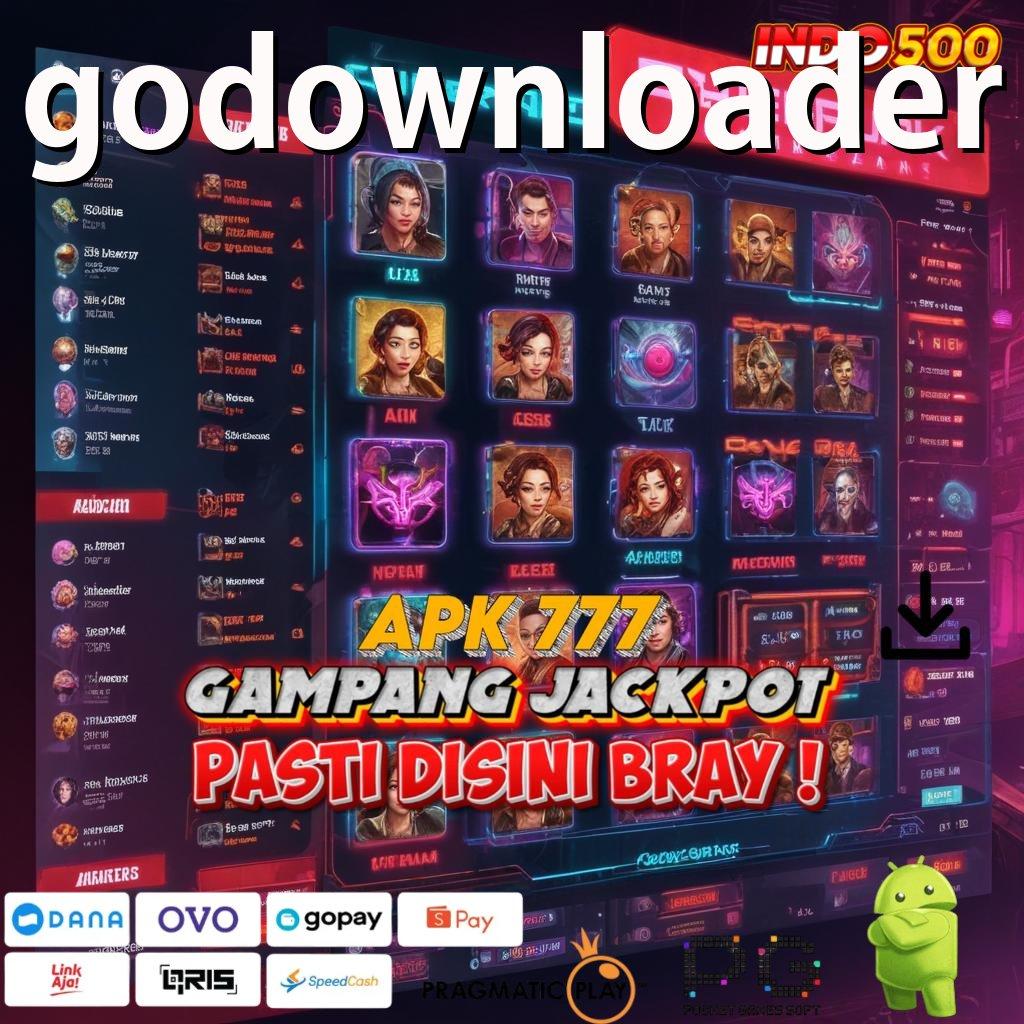 GODOWNLOADER Aplikasi Jackpot RTP Tinggi