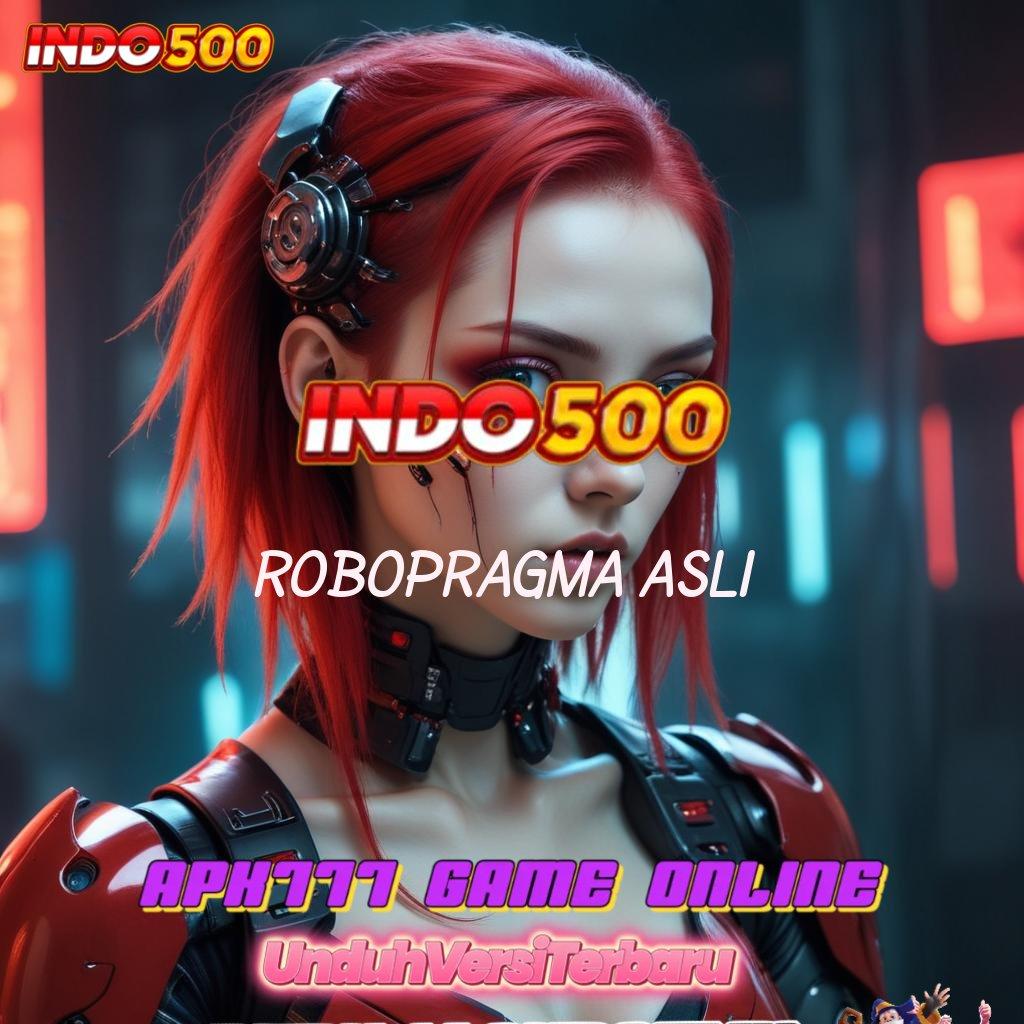 ROBOPRAGMA ASLI ➳ Untung Segera Tanpa Undian! Apk Slot Gacor 777 Android iOS Unduh Gratis