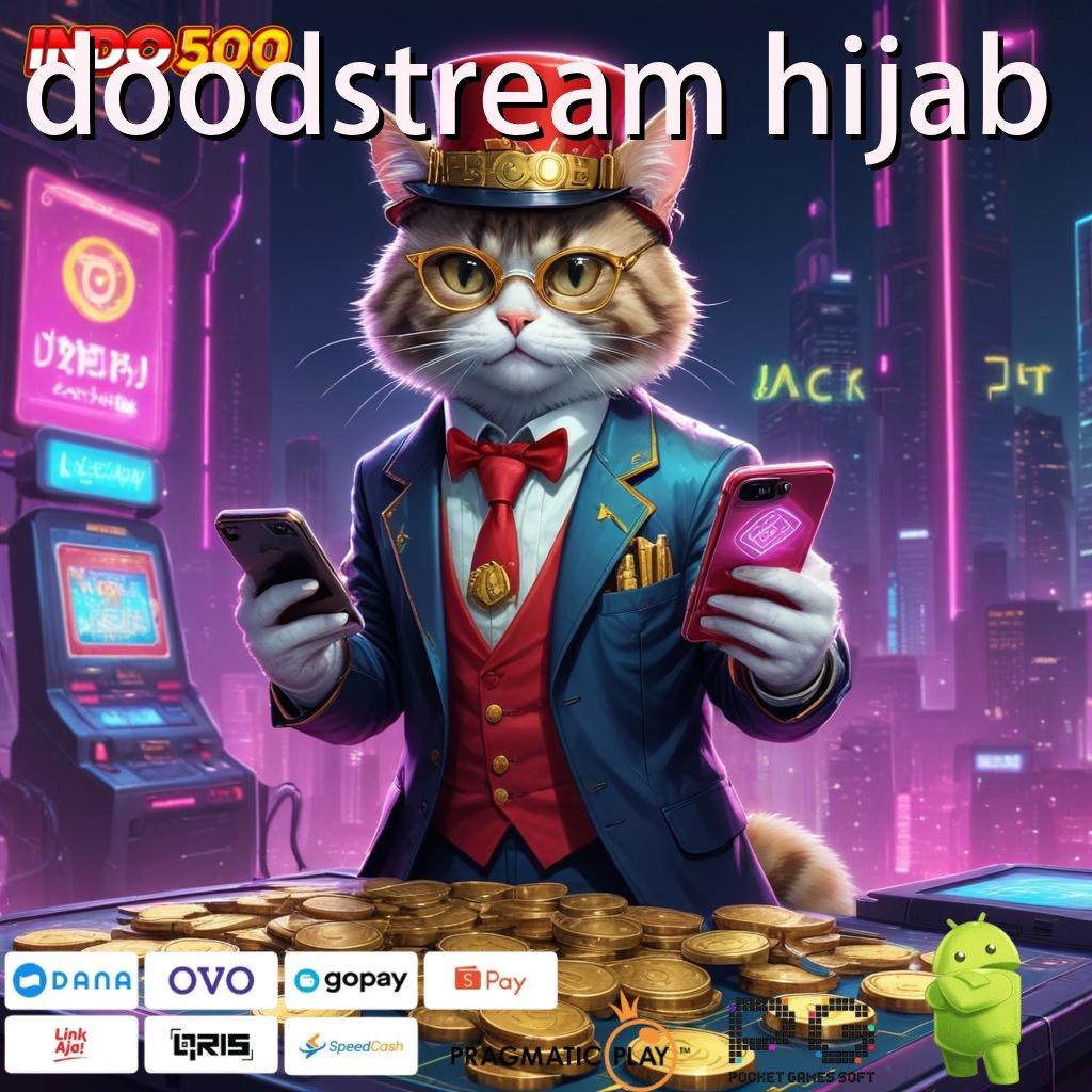 DOODSTREAM HIJAB bonus slot jackpot langsung masuk dompet cepat