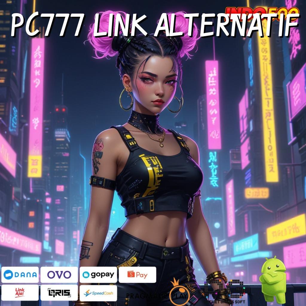 PC777 LINK ALTERNATIF Pendekatan Langsung untuk Versi Android