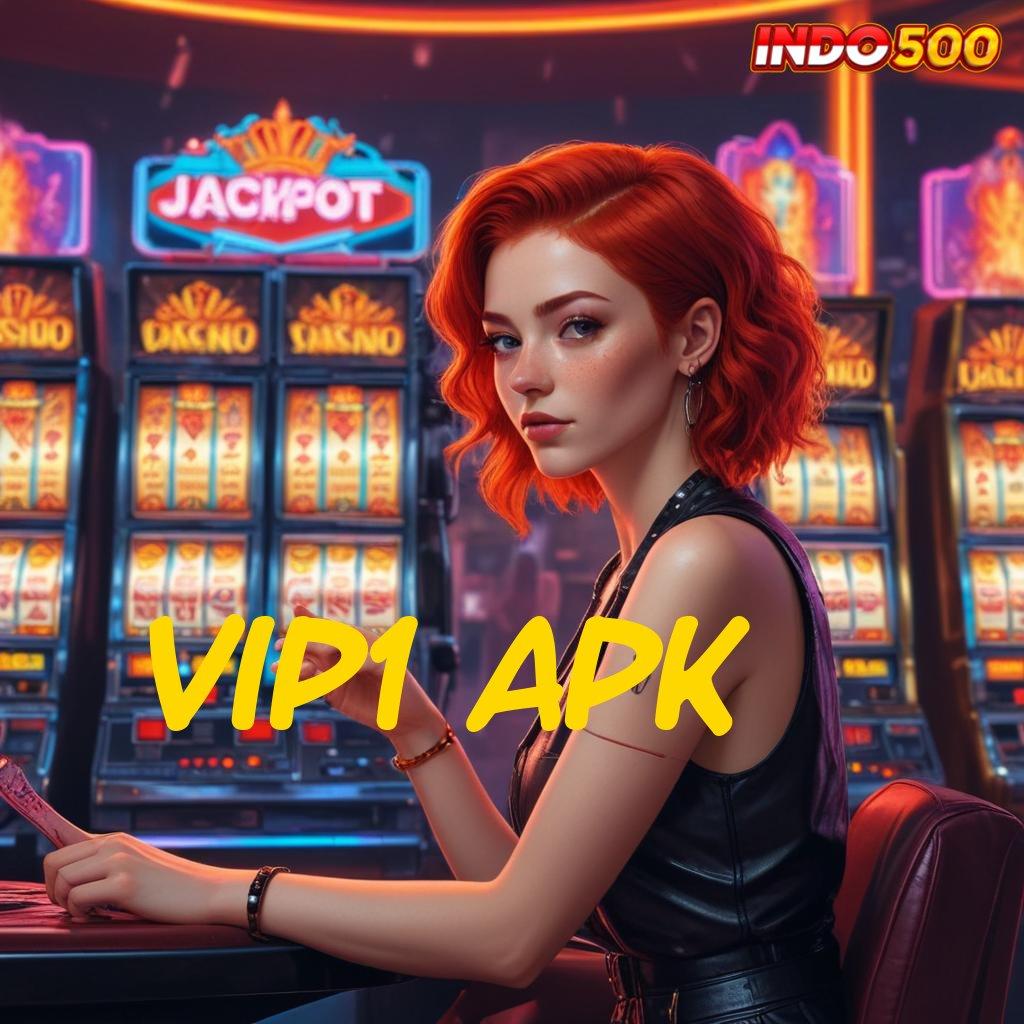 VIP1 APK ® hasil pemenang dp auto member