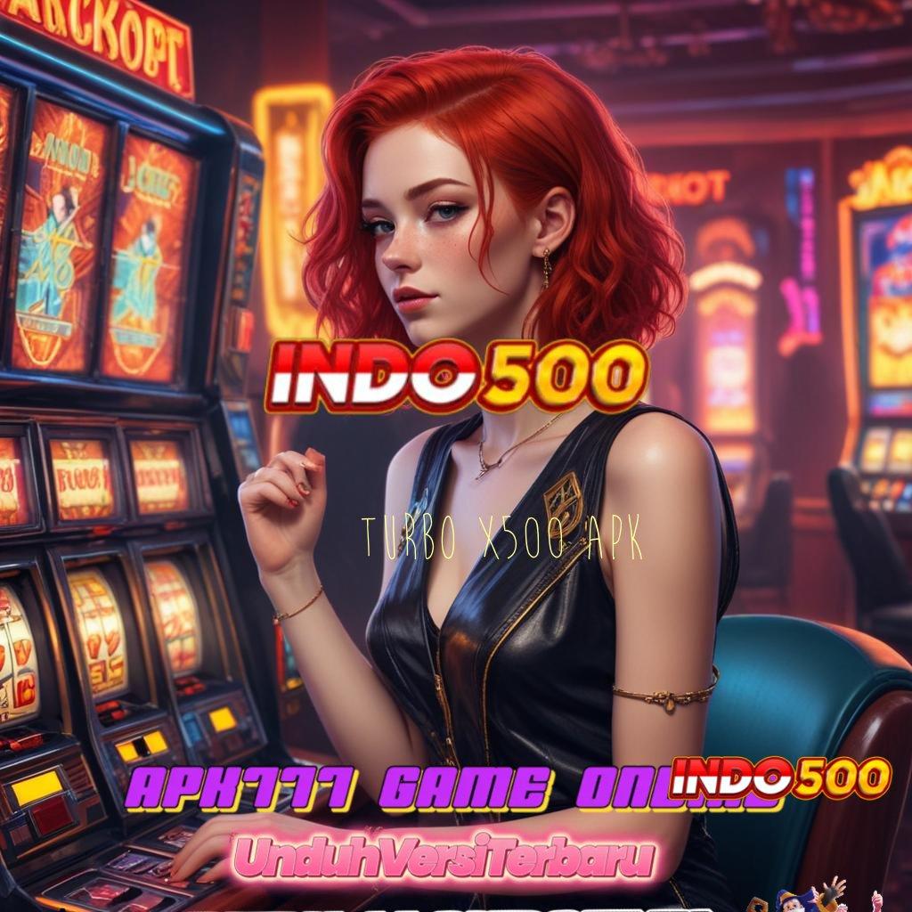 TURBO X500 APK 🚀 Peluang Sukses Mesin Sultan Langsung Menang