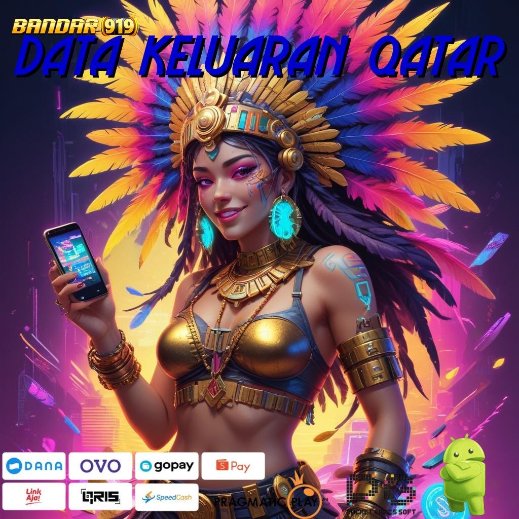 DATA KELUARAN QATAR , Paket Kebahagiaan Slot Apk Uang Asli Online