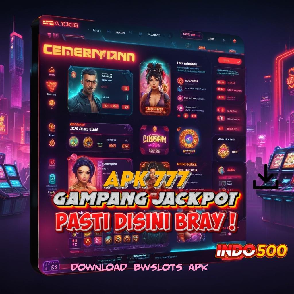 DOWNLOAD BWSLOTS APK 🥇 Zona Baru untuk Pemain Slot Berpengalaman