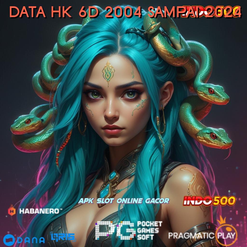 DATA HK 6D 2004 SAMPAI 2024 🔎 depo situs idola dengan bisnisman pemula shopeepay