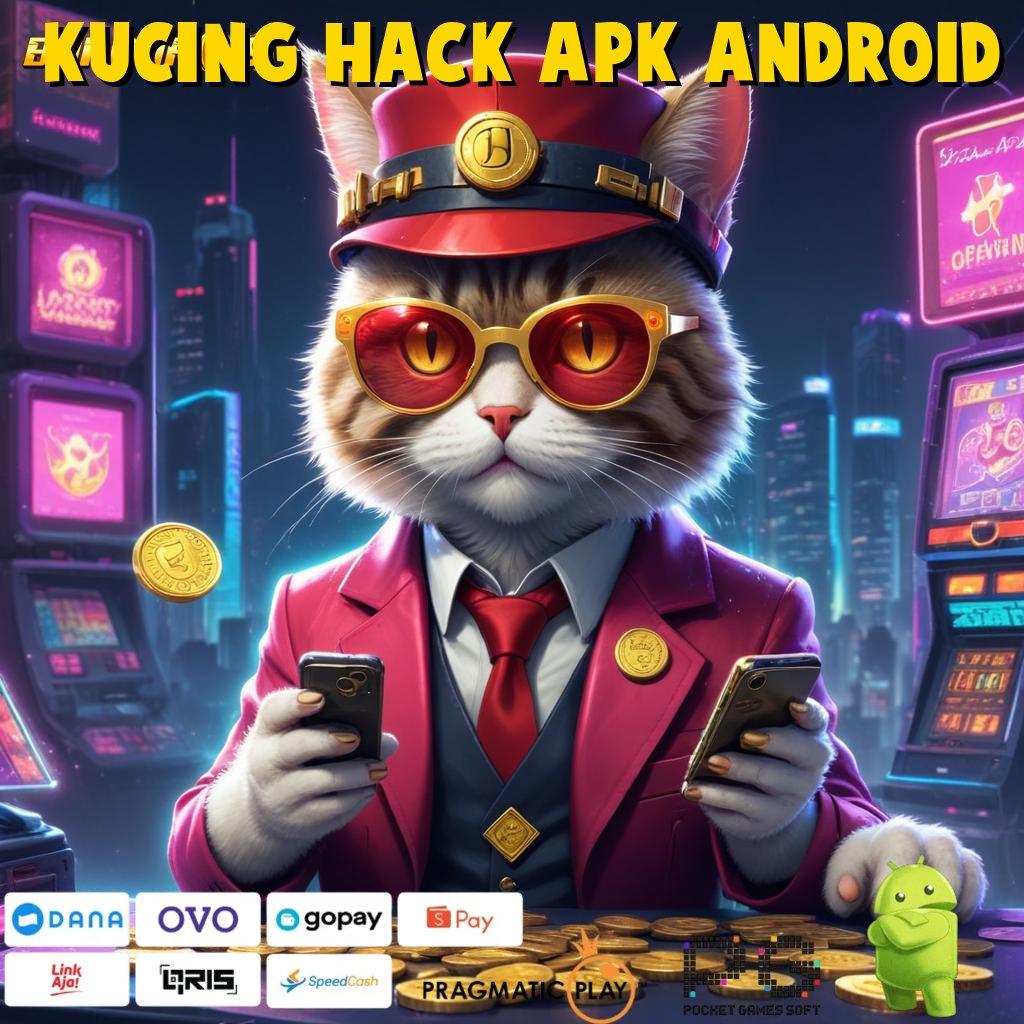 KUCING HACK APK ANDROID > Untung Gila Rilis Terbaru!