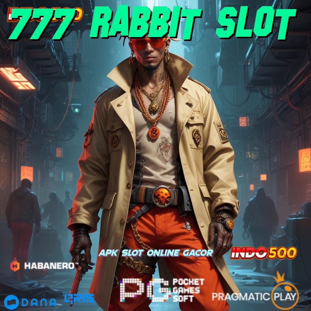 777 RABBIT SLOT > slot gopay anti ribet