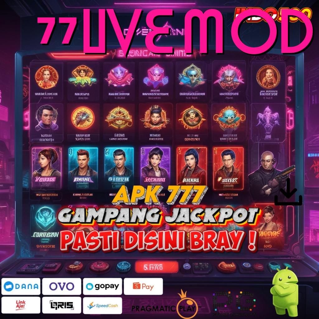 77LIVE MOD 🚀 slot dengan banyak hadiah tiada lawan