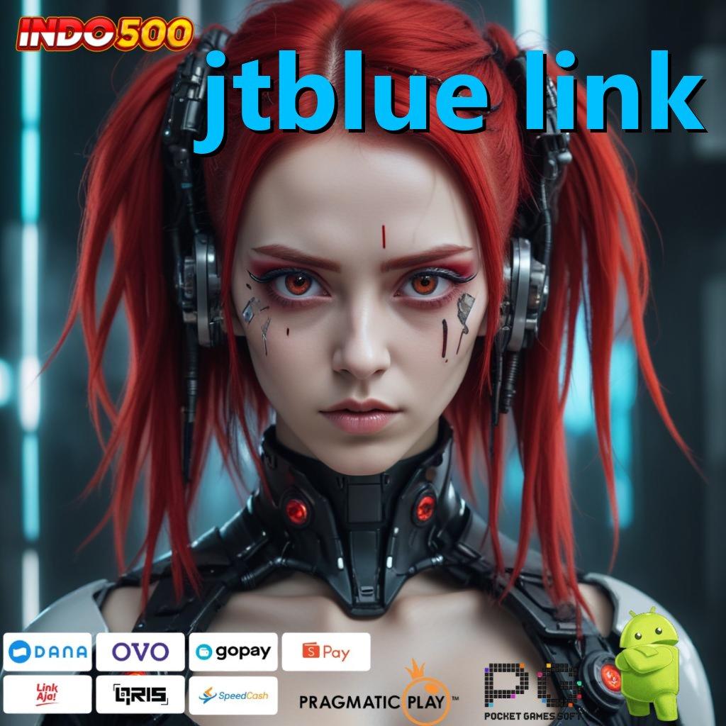 JTBLUE LINK gabung ayok raih rezeki melimpah hari ini