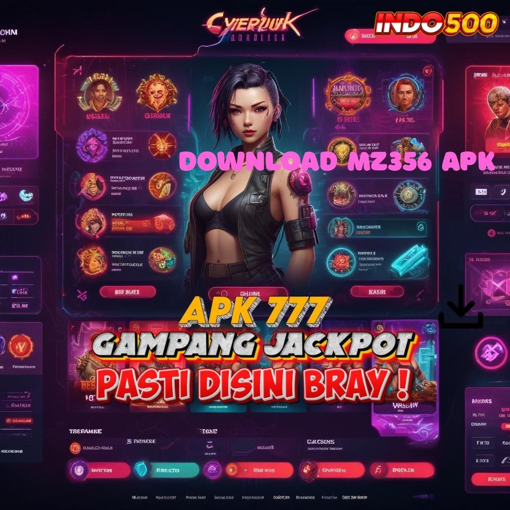 DOWNLOAD MZ356 APK 🎮 pembawa rezeki mesin gacor kaya tanpa modal