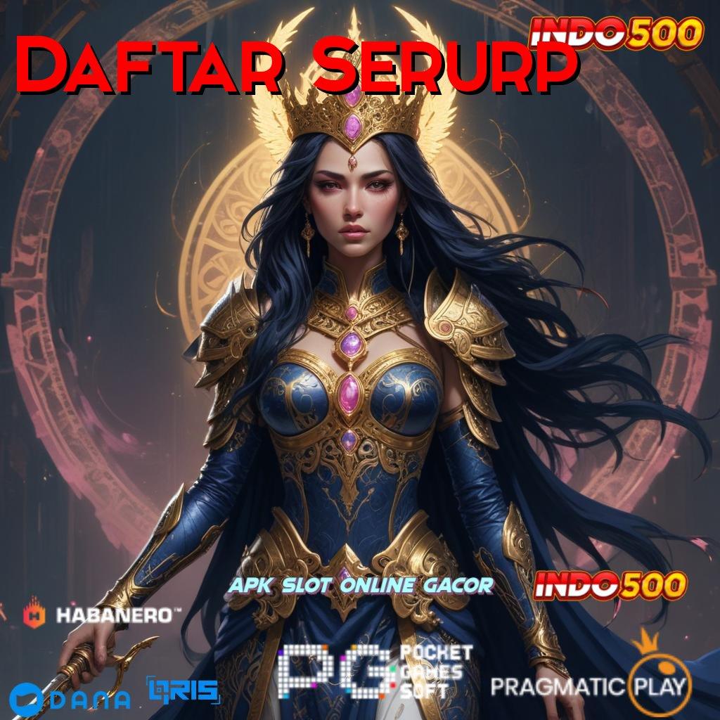 Daftar Serurp