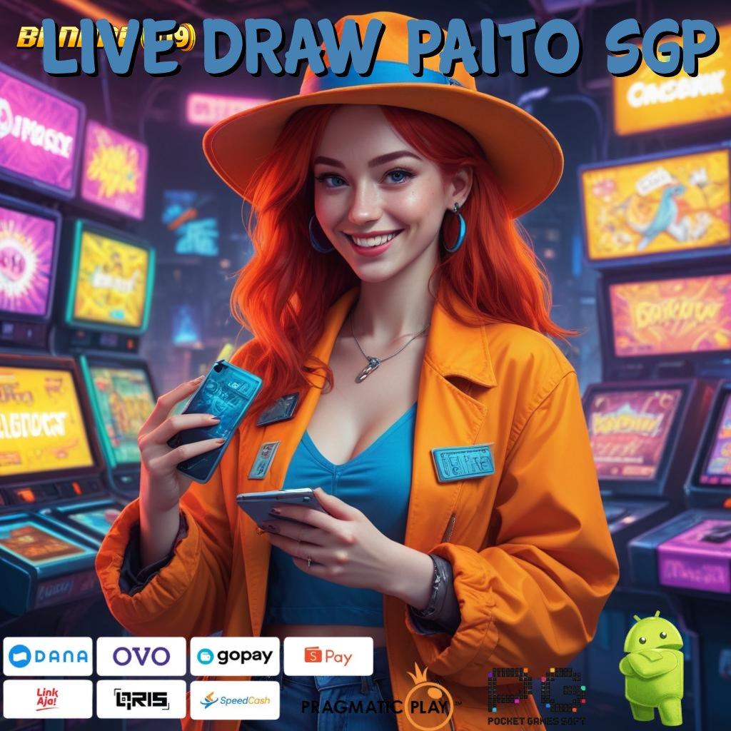 LIVE DRAW PAITO SGP @ Tanpa Uang Mudah Mengejar Mimpi