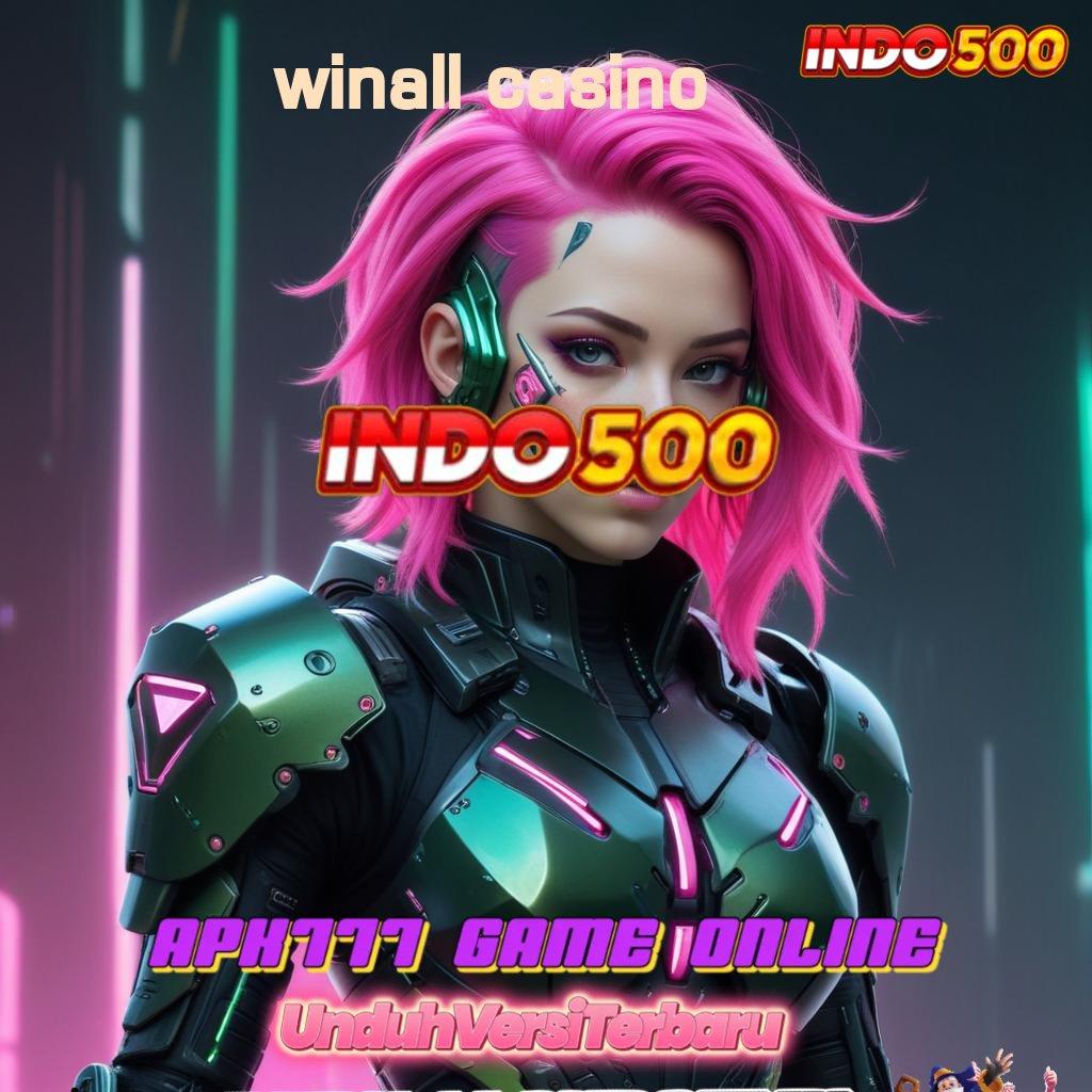 WINALL CASINO 🚀 Layanan Cepat Rute Yang Menjanjikan Keuntungan