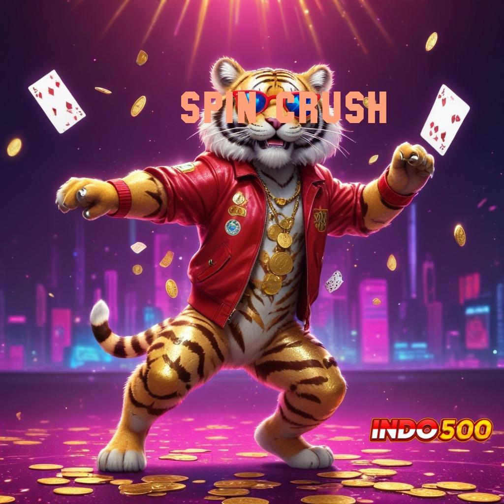 SPIN CRUSH Slot Dana Gacor Dengan Langkah Cepat