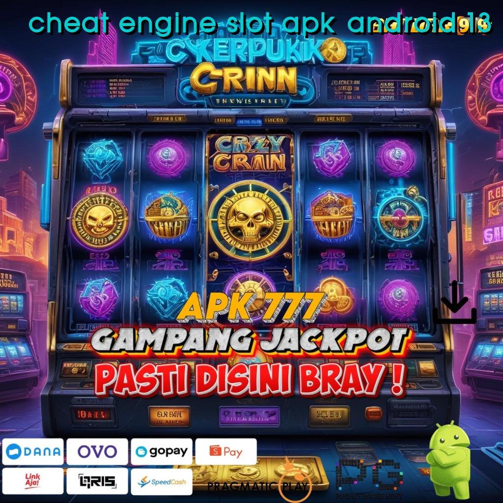 CHEAT ENGINE SLOT APK ANDROID 13 @ cepat layanan gak ada kalah