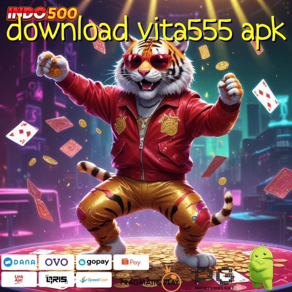 DOWNLOAD VITA555 APK Tidak Rumit Nyaman Dilakukan dengan Cepat