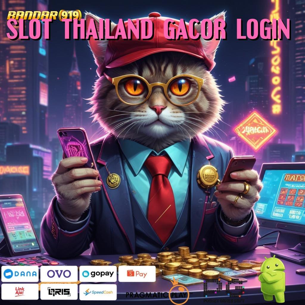 SLOT THAILAND GACOR LOGIN > slot dengan pembayaran besar