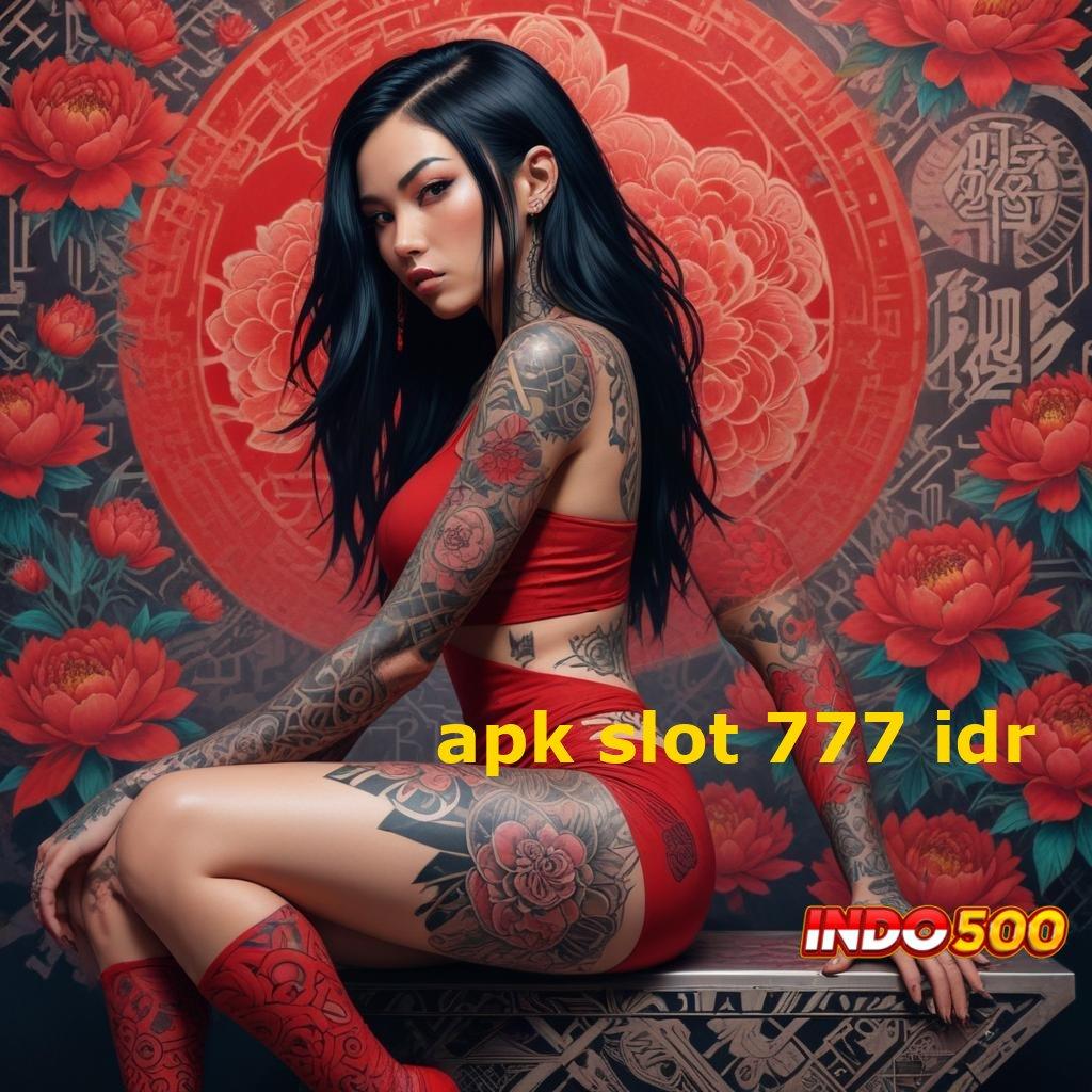 APK SLOT 777 IDR → slot kaya besar malam ini pecah rekor lagi!