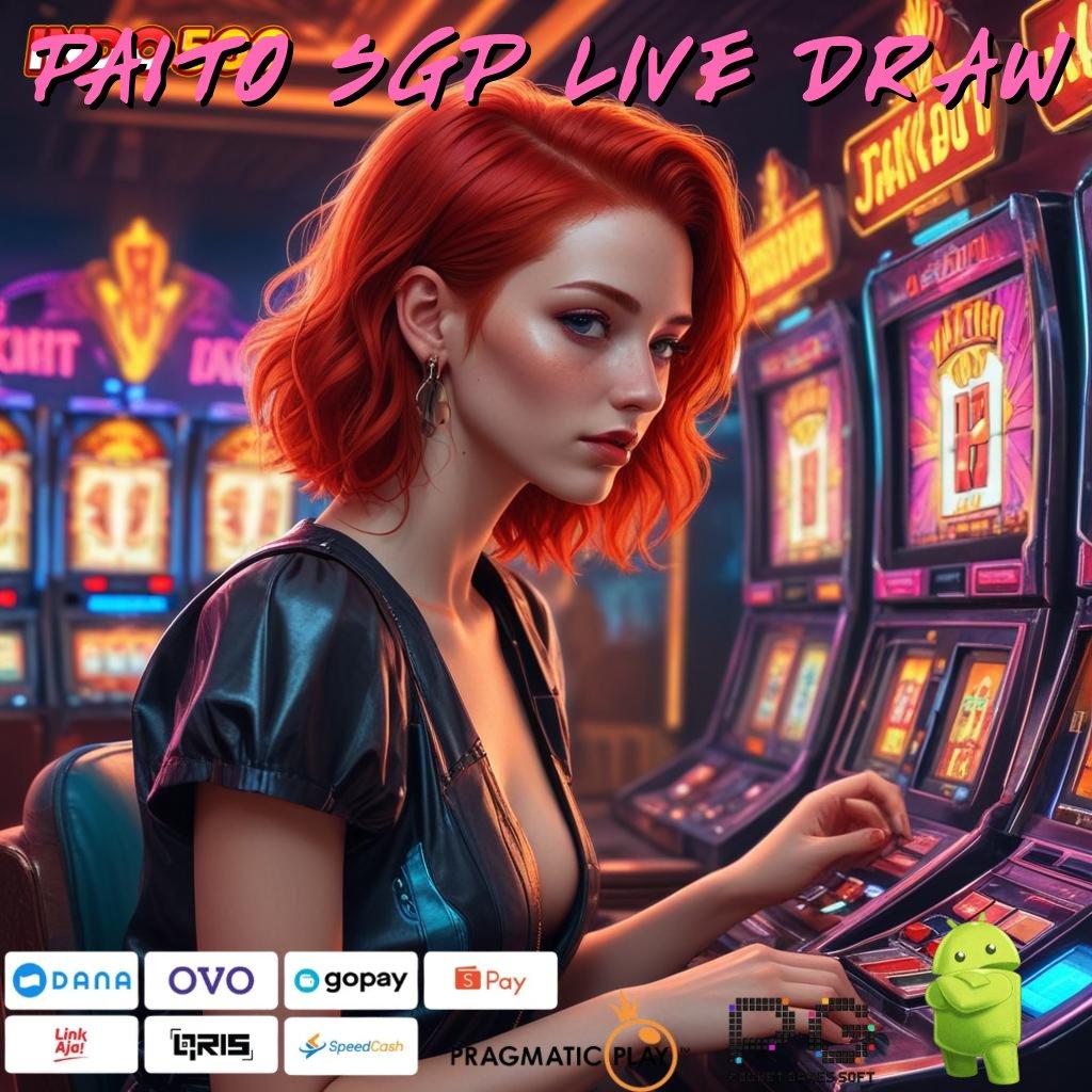 PAITO SGP LIVE DRAW ↪ Langkah-langkah Praktis Raih Bonus Melimpah