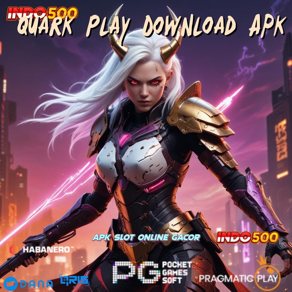 Quark Play Download Apk