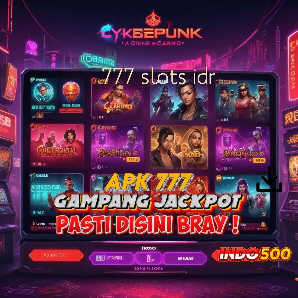 777 SLOTS IDR ⋗ Mesin Hoki Langsung Untung Instan