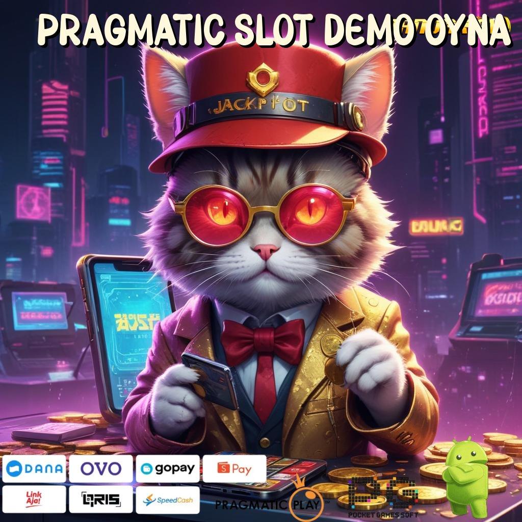 PRAGMATIC SLOT DEMO OYNA @ Layanan Spektakuler Bonus Cepat Kaya