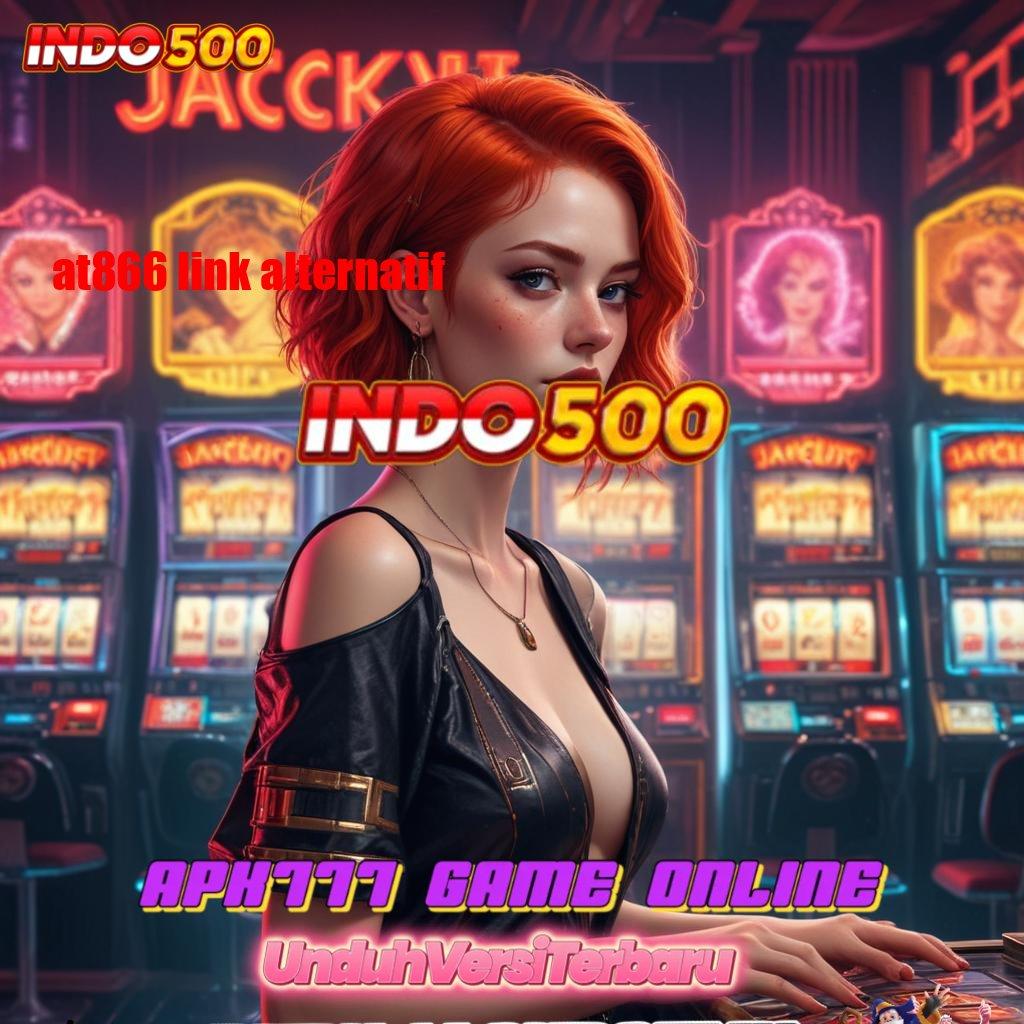 AT866 LINK ALTERNATIF 🎮 Game Gampang Bonus Auto Masuk Akun