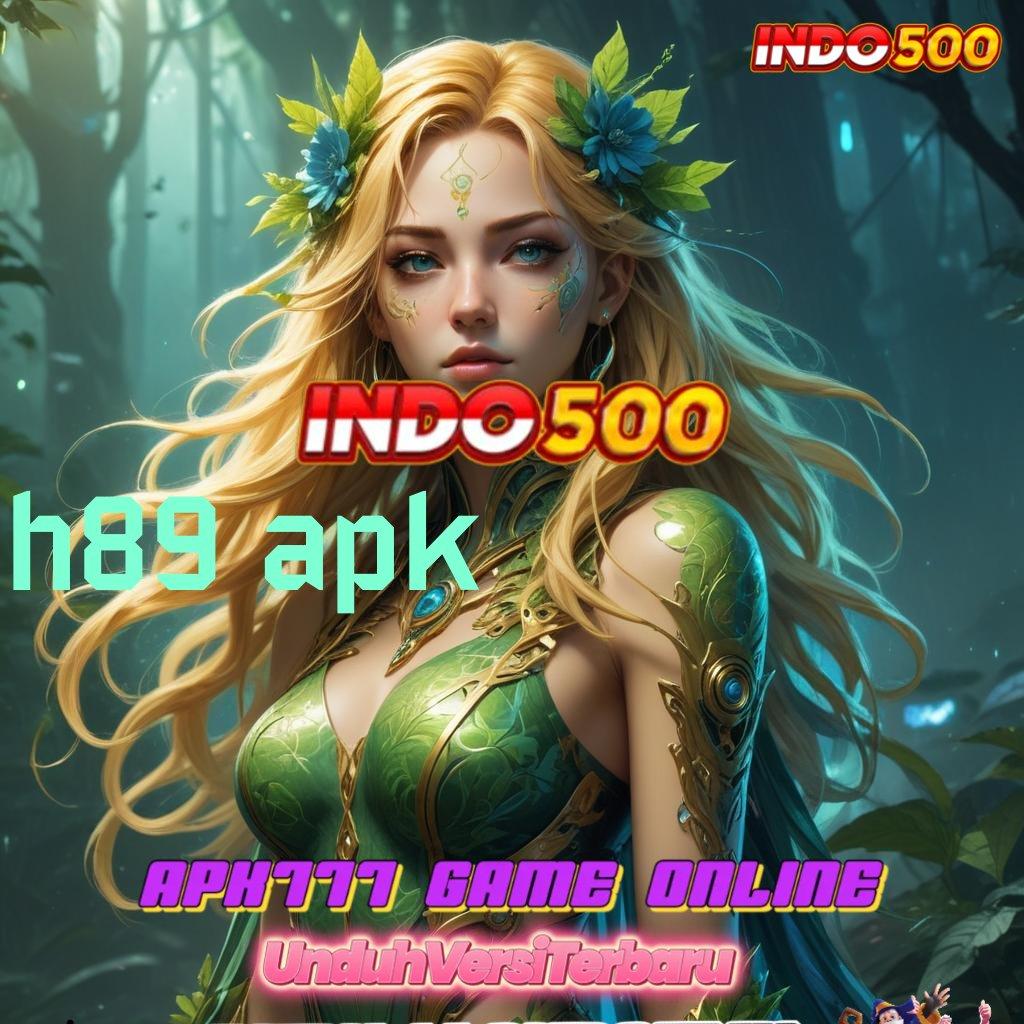 H89 APK ➳ permainan nasib keberuntungan tak terhindarkan