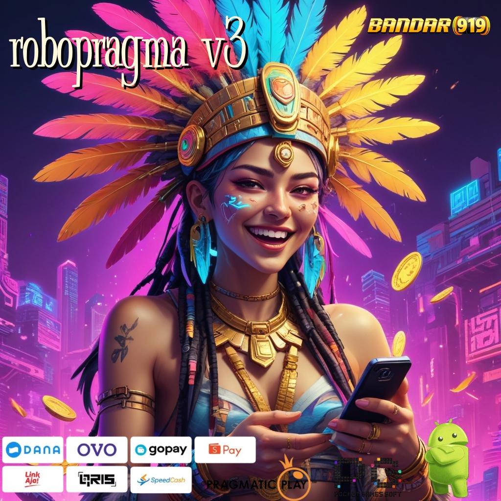 ROBOPRAGMA V3 , harapan slot terorganisir anti kalah