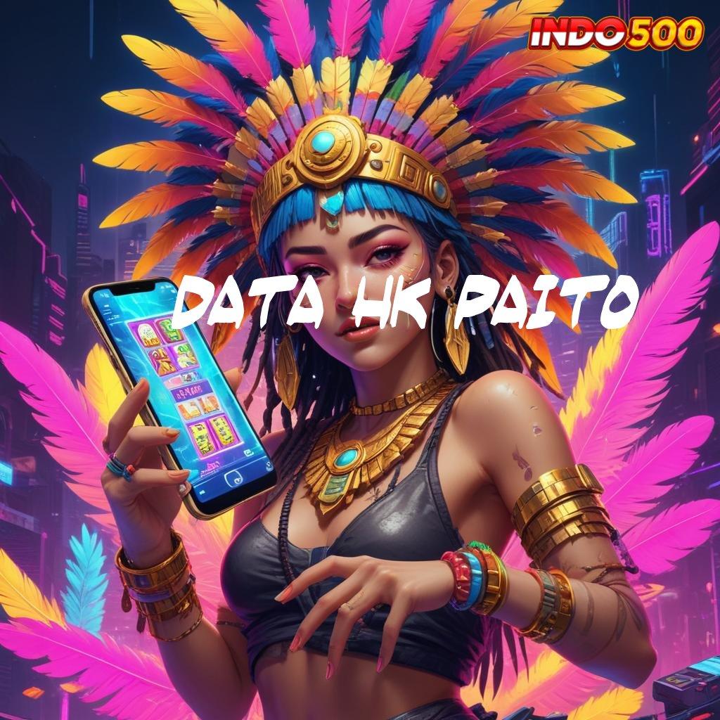 DATA HK PAITO 🔥 unduh gratis apk dengan keuntungan ganda