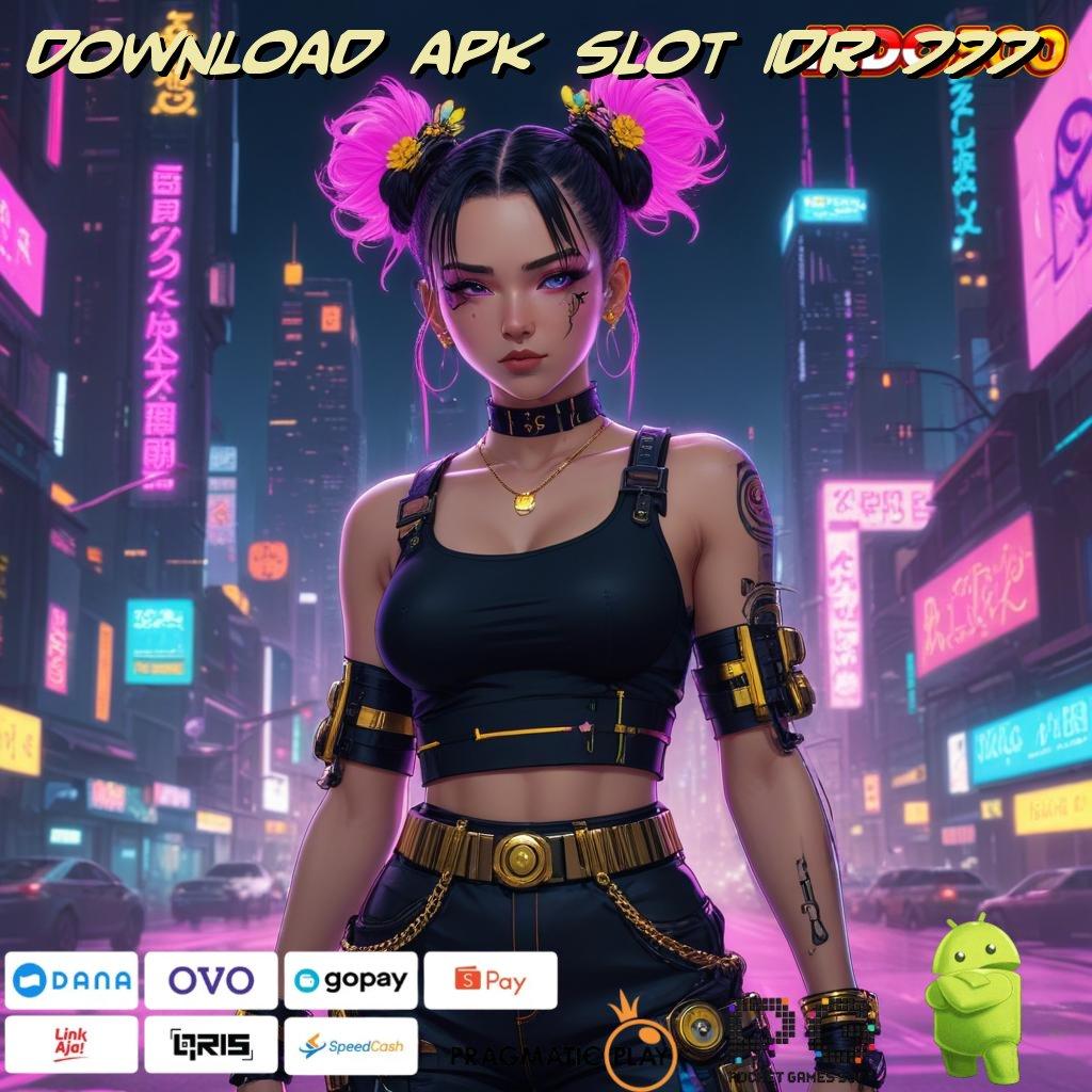 DOWNLOAD APK SLOT IDR 777 Ruang Presentasi Jackpot Gak Pakai Drama