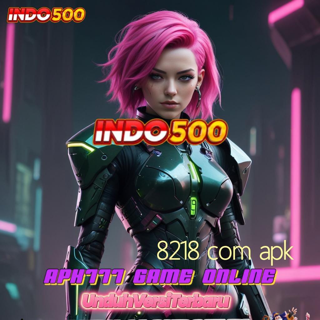 8218 COM APK Scatter Tanpa Ribet Modal Langsung Besar