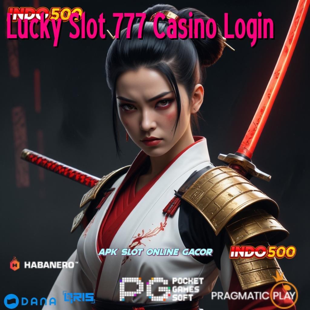 Lucky Slot 777 Casino Login