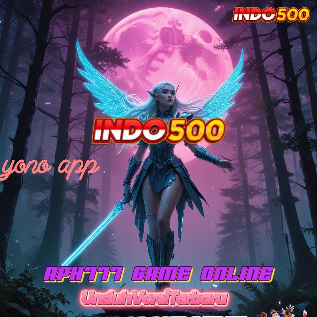 YONO APP ✧ Akun Baru Unggulan Lintasan Yang Pasti portal hiburan paling lengkap