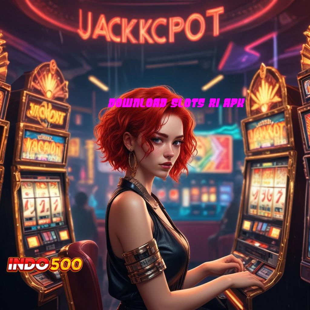 DOWNLOAD SLOTS RI APK menggapai puncak sukses