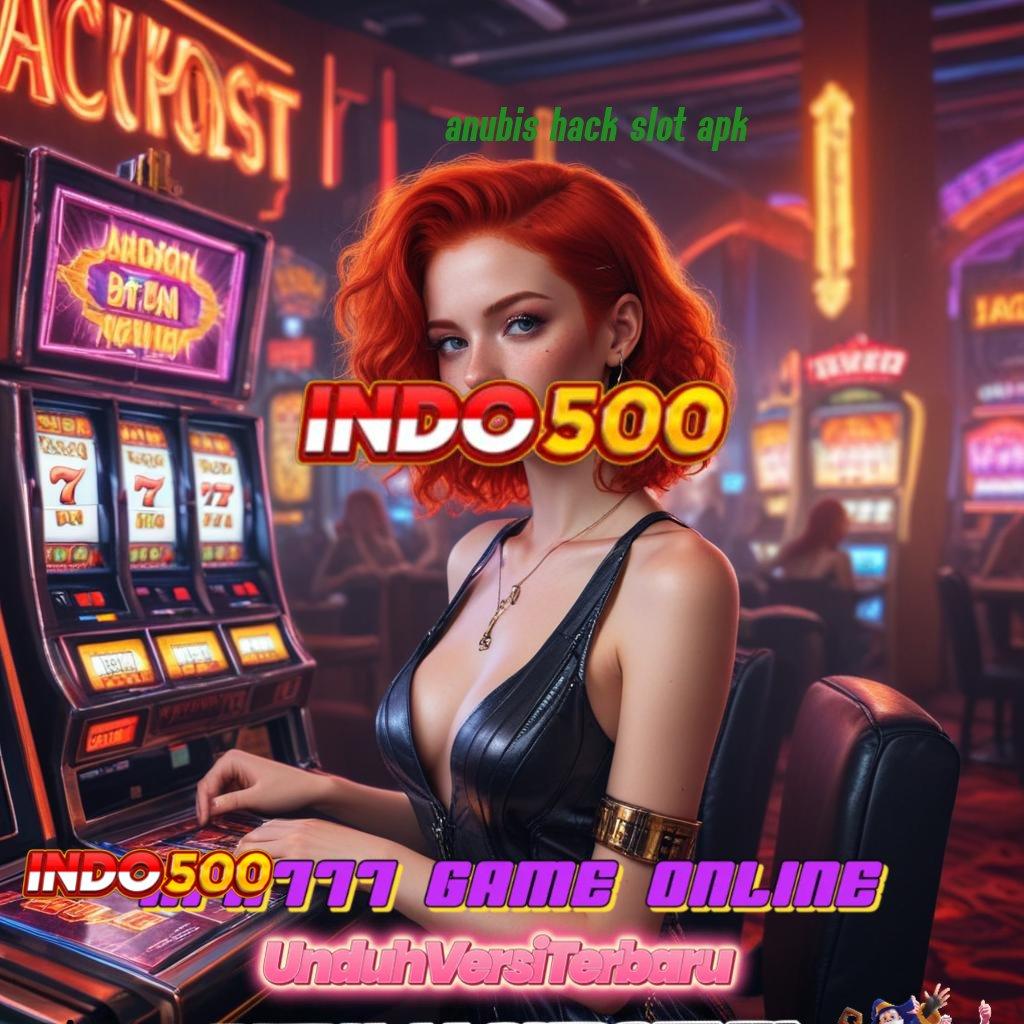 ANUBIS HACK SLOT APK Spin Tanpa Rugi Dengan Jalur Terpercaya 2025