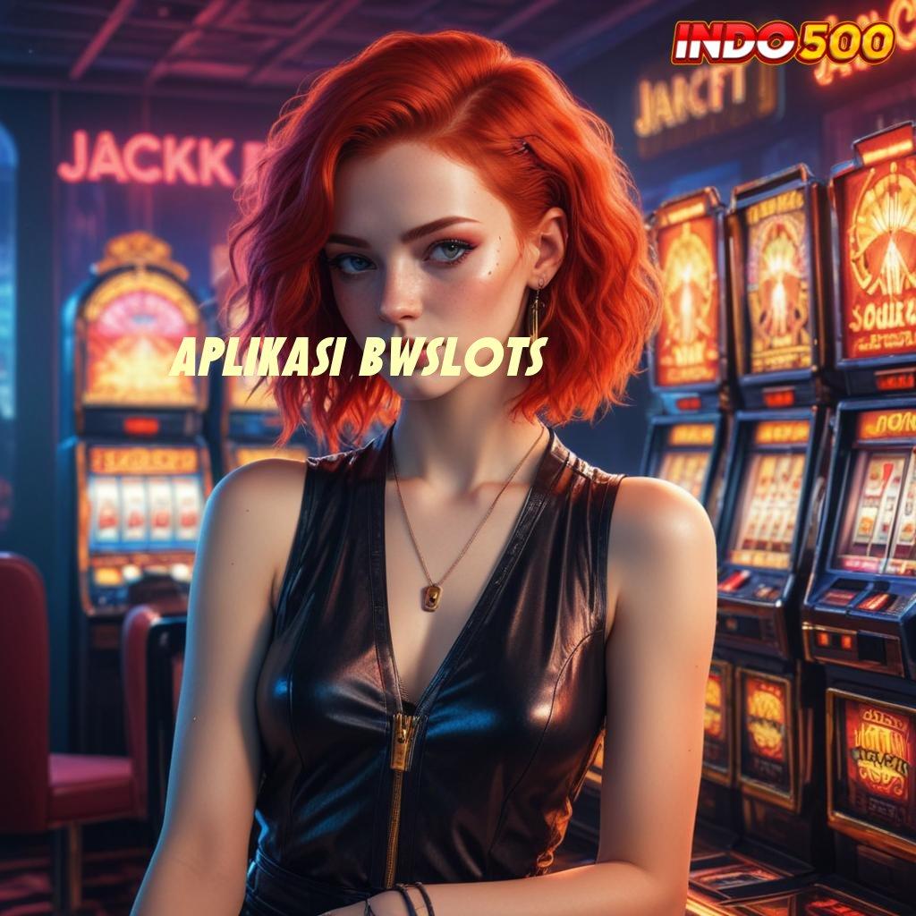 APLIKASI BWSLOTS Kode Jackpot Putar Keberuntungan